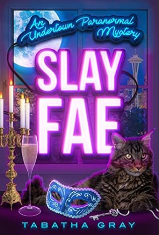 Slay Fae (2023) by Tabatha Gray