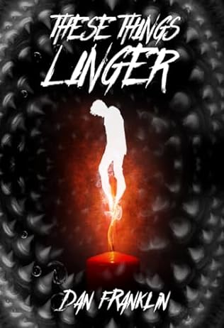 These Things Linger (2024) by Dan Franklin