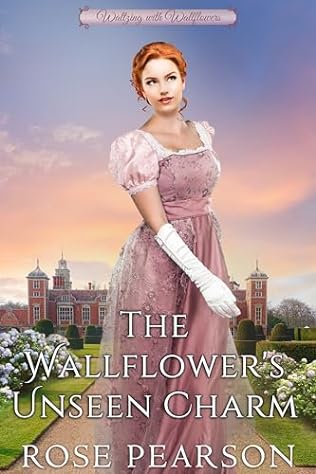 The Wallflower's Unseen Charm (2024) by Rose Pearson