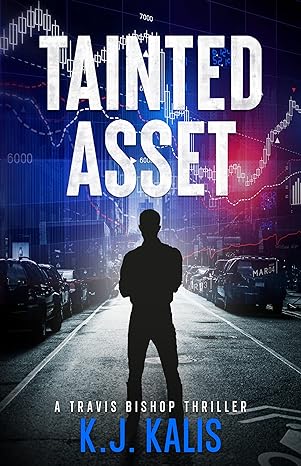 Tainted Asset (2022)by KJ Kalis