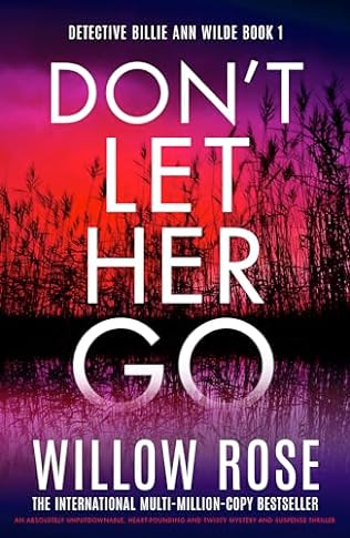 Don't Let Her Go (2024) by Willow Rose