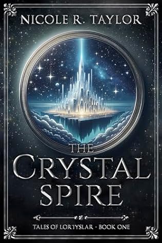 The Crystal Spire (2024) by Nicole R Taylor