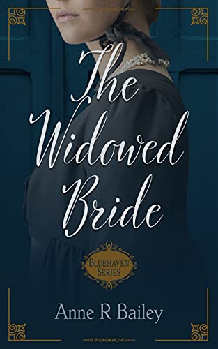 The Widowed Bride (2021) by Anne R Bailey