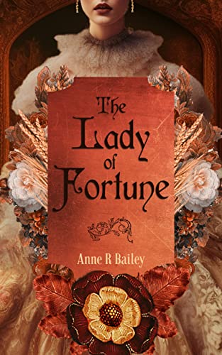 The Lady of Fortune (2023) by Anne R Bailey