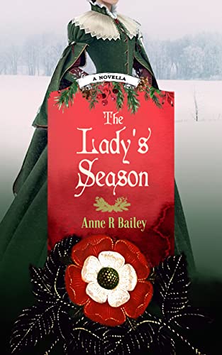 The Lady's Season (2023) by Anne R Bailey