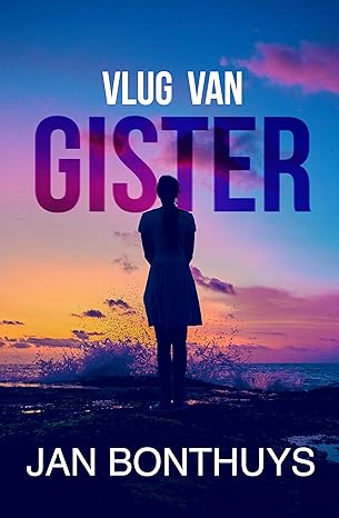 Vlug van gister (Afrikaans Edition) (2024) by Jan Bonthuys