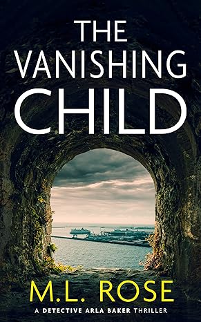 The Vanishing Child (2021)by ML Rose