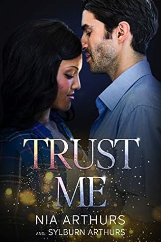 Trust Me (2021) by Nia Arthurs and Sylburn Arthurs