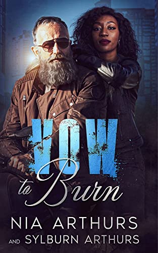 Vow To Burn (2022) by Nia Arthurs and Sylburn Arthurs