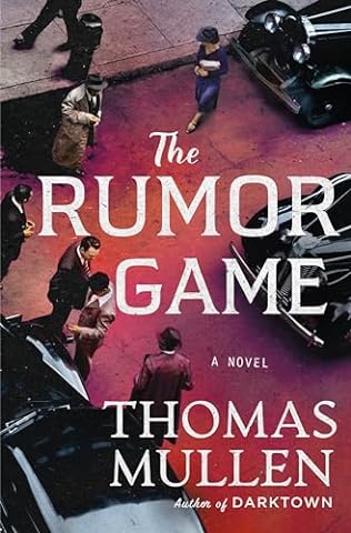 The Rumor Game (2024) by Thomas Mullen