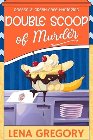 Double Scoop of Murder (2024) by Lena Gregory