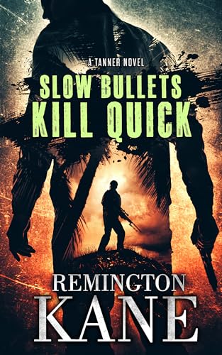 Slow Bullets Kill Quick (2024) by Remington Kane