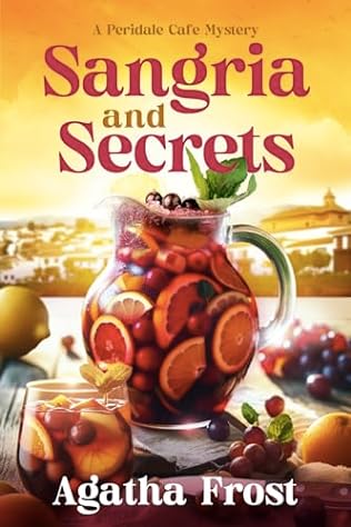 Sangria and Secrets (2024) by Agatha Frost