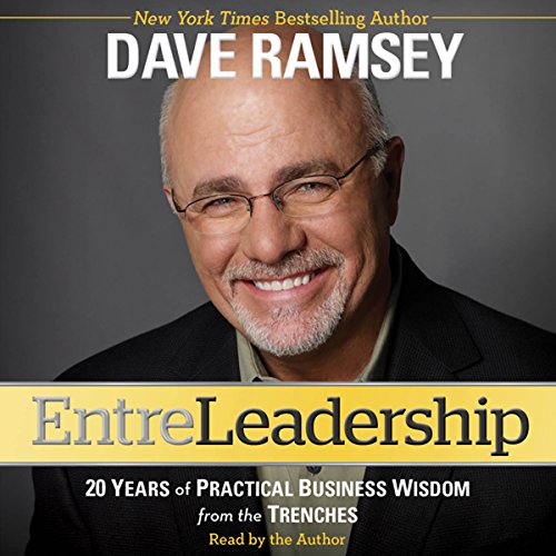 AudioBook - Entreleadership: 20 Years of Practical Business Wisdom from the Trenches (2011)by Dave Ramsey