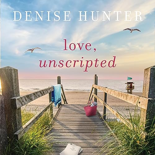 AudioBook - Love, Unscripted (2024)by Denise Hunter