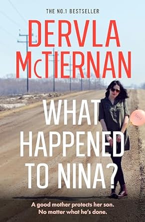 What Happened to Nina? (2024)by Dervla McTiernan