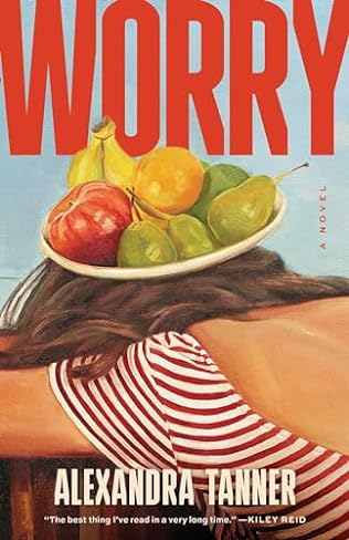 Worry (2024) by Alexandra Tanner