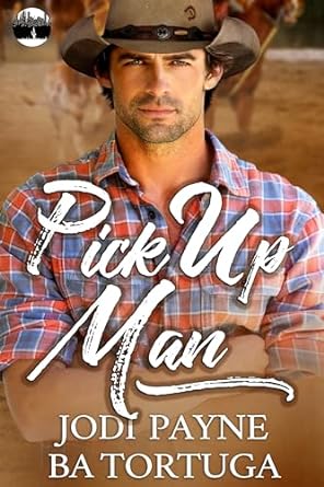 Pick Up Man (2024)by Jodi Payne, BA Tortuga