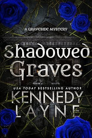 Shadowed Graves (2024)by Kennedy Layne