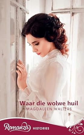 Waar die wolwe huil (Afrikaans Edition) (2024) by Magdaleen Walters