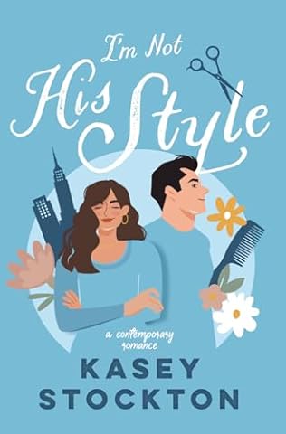 I'm Not His Style (2024) by Kasey Stockton