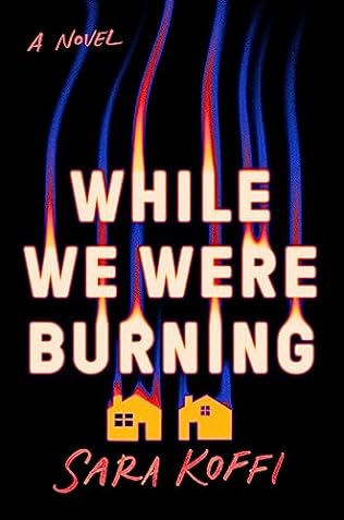 While We Were Burning (2024) by Sara Koffi