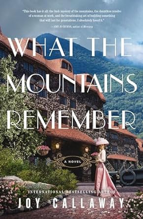 What the Mountains Remember (2024)by Joy Callaway