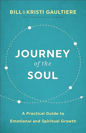 Journey of the Soul (2021)by Bill Gaultiere, Kristi Gaultiere