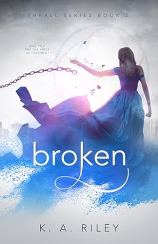 Broken (2024) by K A Riley