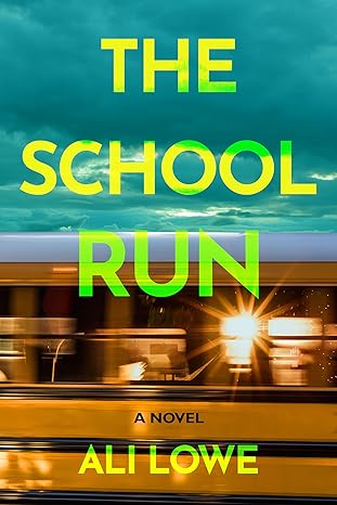 The School Run (2024)by Ali Lowe