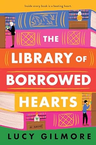 The Library of Borrowed Hearts (2024)by Lucy Gilmore