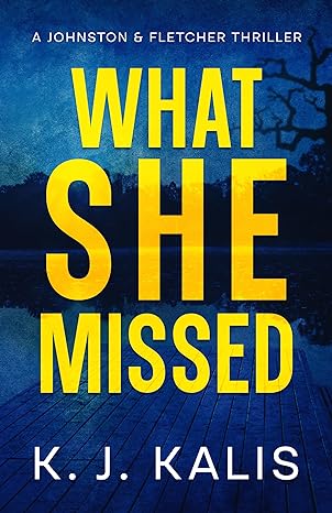 What She Missed(2024)by KJ Kalis