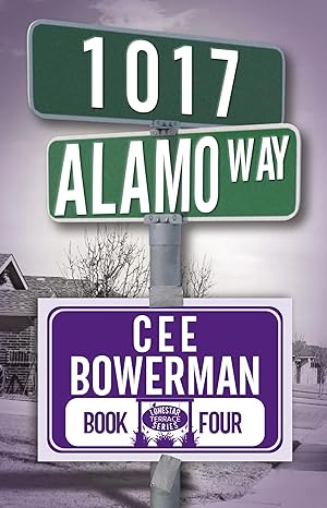 1017 Alamo Way: Lonestar Terrace, Book 4 (2024)by Cee Bowerman