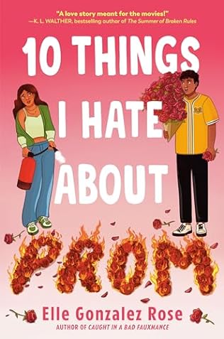 10 Things I Hate About Prom (2024) by Elle Gonzalez Rose