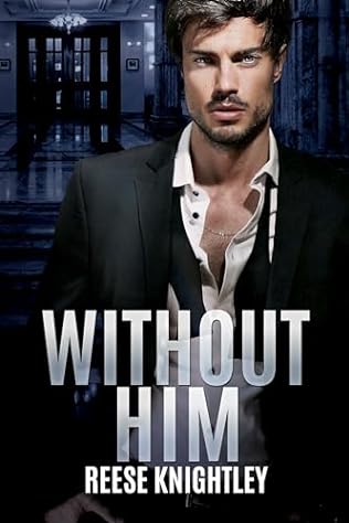 Without Him (2024) by Reese Knightley