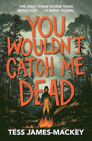 You Wouldn't Catch Me Dead (2024)by Tess James-Mackey