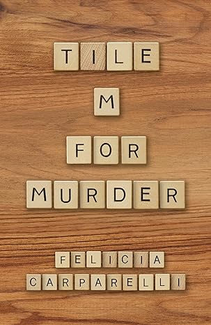 Tile M for Murder (2024)by Felicia Carparelli