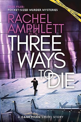 Three Ways to Die(2024)by Rachel Amphlett