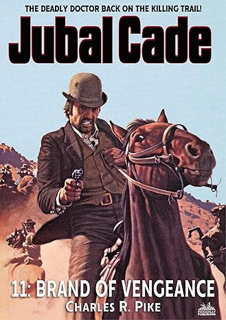 Jubal Cade 11: Brand of Vengeance (2024)by Charles R. Pike