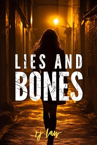 LIES AND BONES (2023)by RJ Law