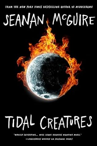 Tidal Creatures (2024)by Seanan McGuire