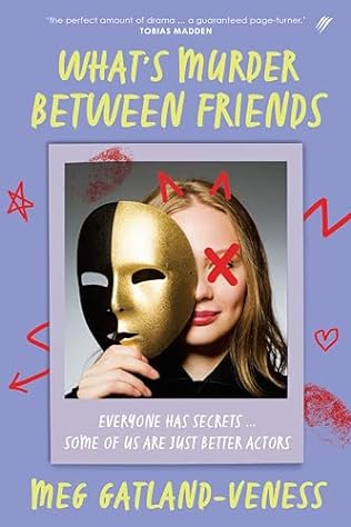 What's Murder Between Friends (2024)by Meg Gatland-Veness