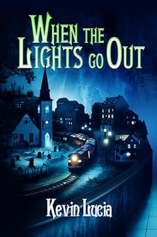 When the Lights Go Out (2024)by Kevin Lucia