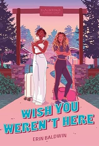 Wish You Weren't Here (2024)by Erin Baldwin