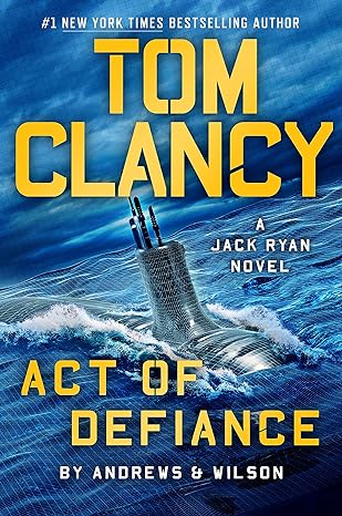 Tom Clancy Act of Defiance (2024)by Brian Andrews,Jeffrey Wilson