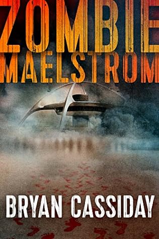 Zombie Maelstrom (2011) by Bryan Cassiday