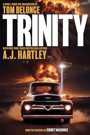 Trinity (2024) by Tom DeLonge and A J Hartley