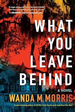 What You Leave Behind (2024) by Wanda M Morris