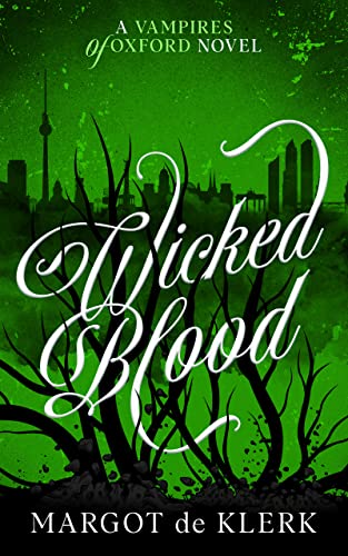 Wicked Blood (2022) by Margot de Klerk