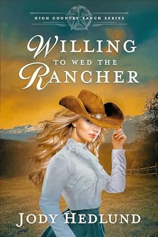 Willing to Wed the Rancher (2024)by Jody Hedlund